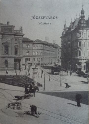 Perj�ssy-R�v�sz Ant�nia, R�cz Judit, Tam�s Istv�n - J�zsefv�ros - �r�k�nyv