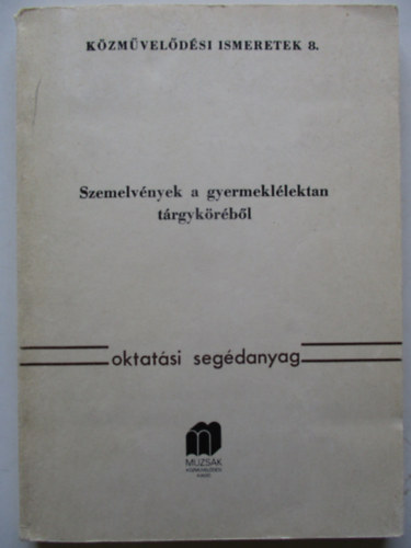 Vaik va (szerk.) - Szemelvnyek a gyermekllektan trgykrbl - Kzmveldsi ismeretek 8.