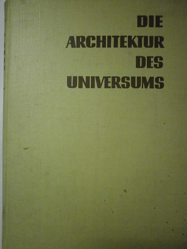 W. F. G. Swann - Die architektur des universums - Az univerzum
