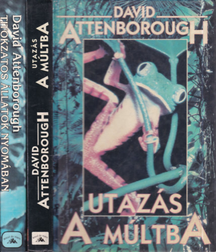 David Attenborough - 2 db. természettudomány (Utazás a múltba + Titokzatos állatok nyomában)