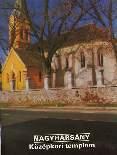 Nagyhars�ny  - K�z�pkori templom