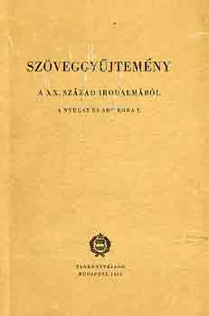 Bessenyei Gy.-Koczks S. - Szveggyjtemny a XX. szzad irodalmbl (A Nyugat s Ady kora) I-II.