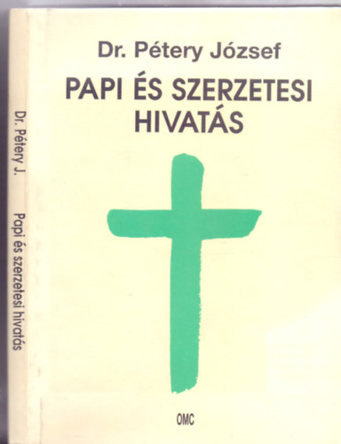 Dr. Ptery Jzsef - Papi s szerzetesi hivats (OMC)