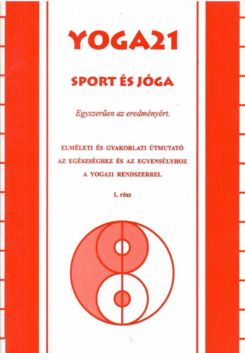 Darczi Zoltn Marco - Yoga21 - Sport s jga - Egyszeren az eredmnyrt