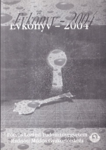 Schiller Mariann - Évkönyv 2004 (Eötvös Loránd Tudományegyetem - Radnóti Miklós Gyakorlóiskola)