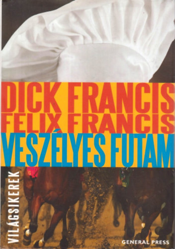 Dick Francis, Felix Francis - Veszélyes futam