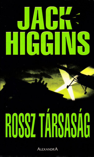 Jack Higgins - Rossz trsasg