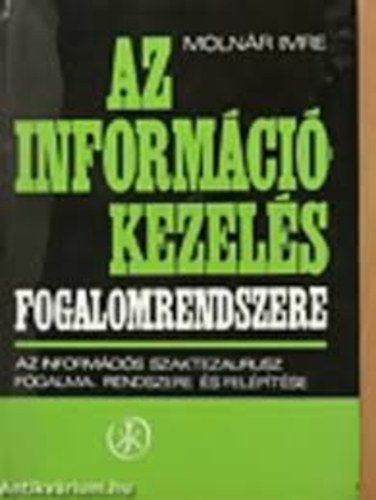 MOlnr Imre - Az informcikezels fogalomrendszere