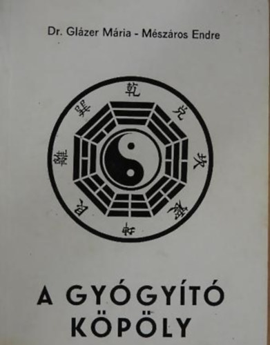 Kissn Dr. Fgedi Agta - Mszros Endre - Dr. Glzer Mria - A gygyt kply-Gygyt moxa