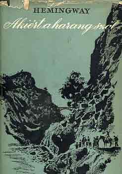 Ernest Hemingway - Aki�rt a harang sz�l