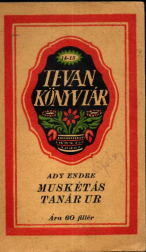 Ady Endre - Muskts tanr r (I. kiads)