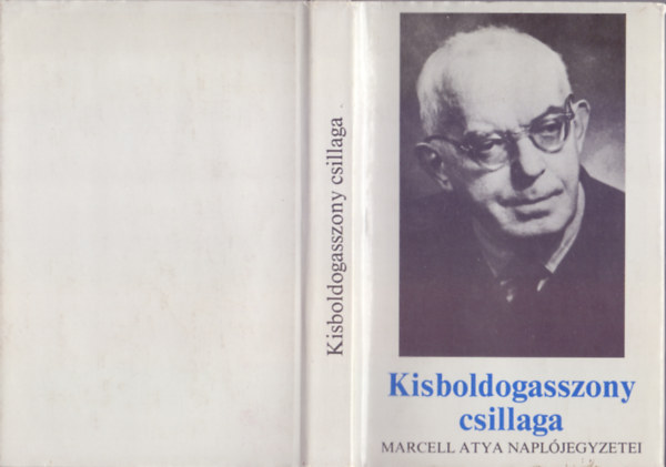 Sink� Ferenc (szerk.) - Kisboldogasszony csillaga - Marcell atya napl�jegyzetei