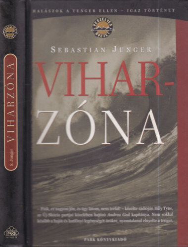 Sebastian Junger - Viharzna (Halszok a tenger ellen)- Veszlyes vezet