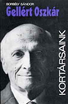 Borb�ly S�ndor - Gell�rt Oszk�r (Kort�rsaink)