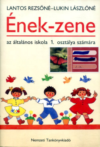 Lantos Rezsn-Lukin Lszln - nek-zene az ltalnos iskola 1. osztlya szmra