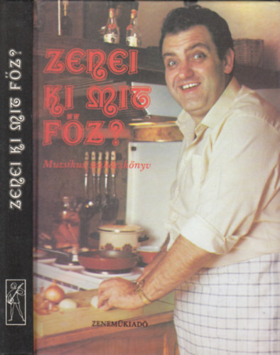 Boz�ki J�nos-D�zsa Gy�rgy-Tomaj Zsusza (szerk.) - Liscsinszky B�la - Zenei ki mit f�z? (Muzsikus szak�csk�nyv)