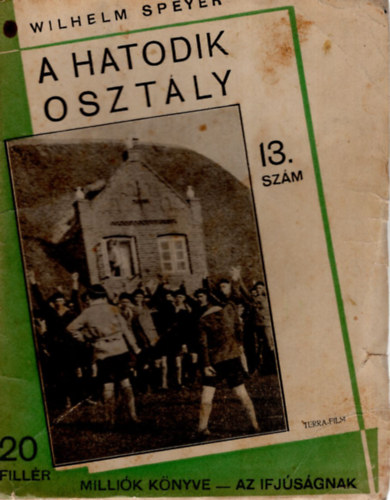 Wilhelm Speyer - A hatodik osztly- Millik Knyve 13. szm