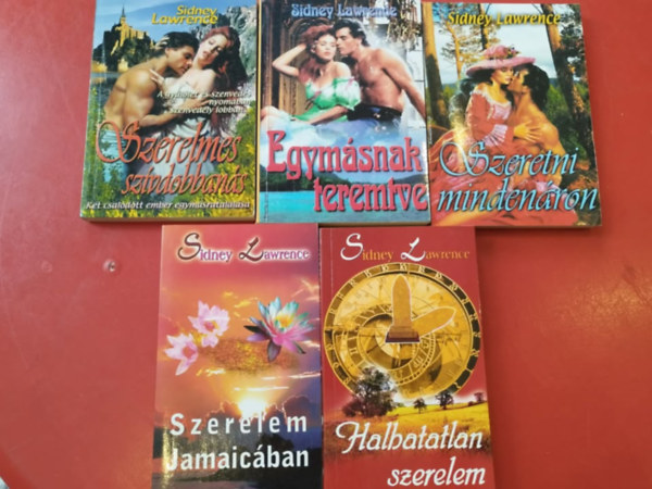 Sindey Lawrence - 5 db Sidney Lawrene romantikus k�nyv(Szerelem Jamaic�ban,Halhatatlan szerelem,Szeretni minden�ron,Egym�snak teremtve,Szerelmes sz�vdobban�s)