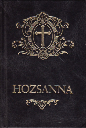 B�rdos Lajos (szerk.); Werner Alajos (szerk.) - Hozsanna! - Teljes kott�s n�p�nekesk�nyv