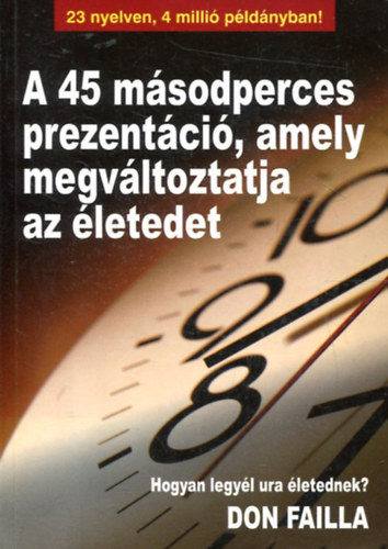 Don Failla - A 45 másodperces prezentáció, amely megváltoztatja az életedet