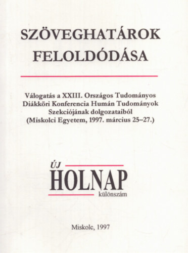 Kabdeb Lrnt (fszerk.) - Szveghatrok felolddsa - j Holnap klnszm 1997