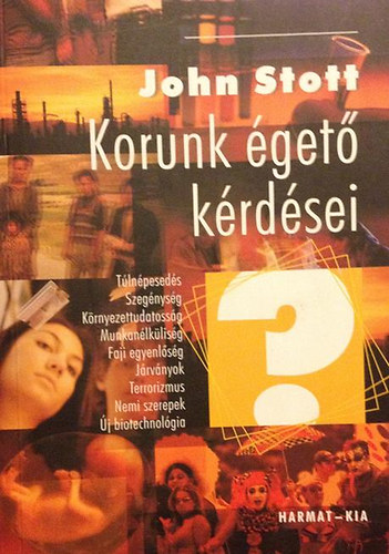 John Stott - Korunk get krdsei - keresztyn szemmel