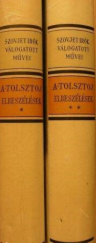 Alekszej Tolsztoj, Lator Lszl (szerk.), Nikodmusz Elli (lektor) - Elbeszlsek I-II. - Szovjet rk vlogatott mvei