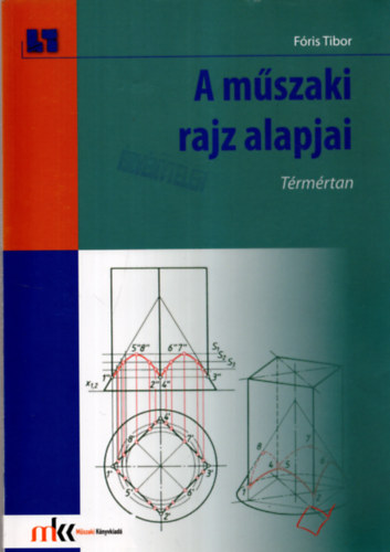Fóris Tibor - A műszaki rajz alapjai. Térmértan