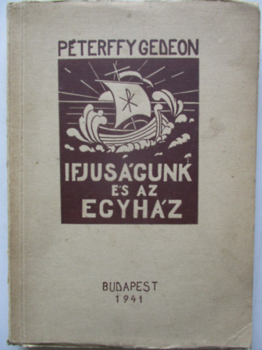 Pterffy Gedeon - Ifjsgunk s az egyhz