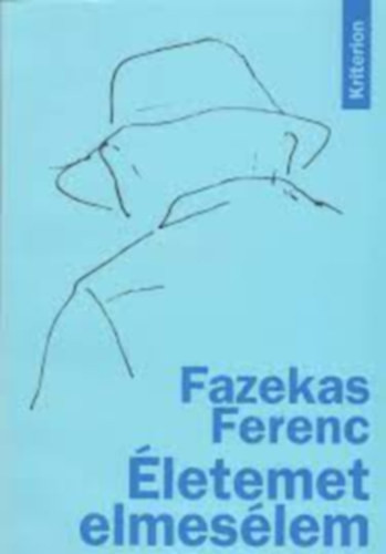 Fazekas Ferenc - letemet elmeslem