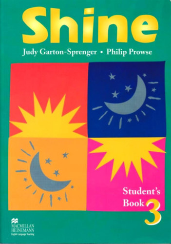 Judy Garton-Sprenger, Philip Prowse - Shine 3. Student's Book