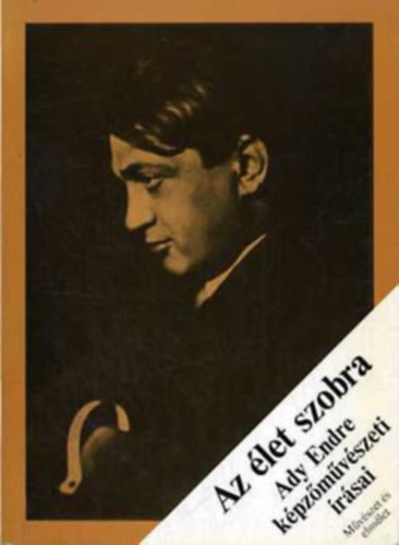 Ady Endre - Az let szobra  (Ady Endre kpzmvszeti rsai)