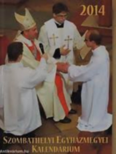 K�rnyek R�bert (szerk.) - Szombathelyi Egyh�zmegyei Kalend�rium 2014