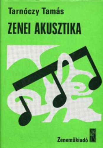 Tarnóczy Tamás - Zenei akusztika