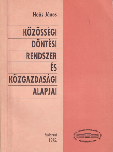 Ho�s J�nos - K�z�ss�gi D�nt�si Rendszer �s K�zgazdas�gi Alapjai