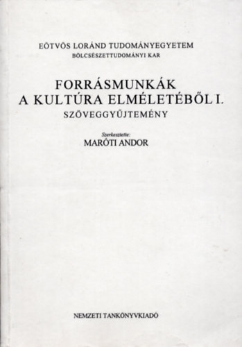 Marti Andor (Szerk.) - Forrsmunkk a kultra elmletbl I.