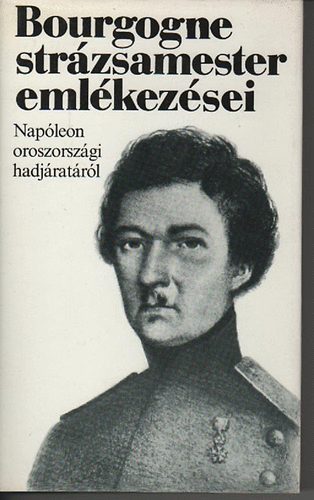 Bourgogne - Bourgogne str�zsamester eml�kez�sei Nap�leon oroszorsz�gi hadj�rat�r�l