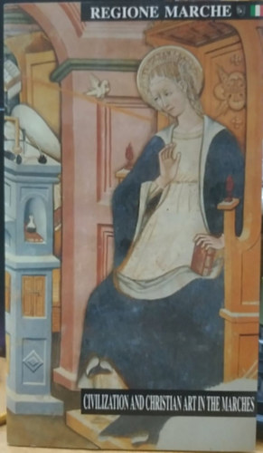 Germano Liberati - Civilization and Christian Art in the Marches (Regione Marche)
