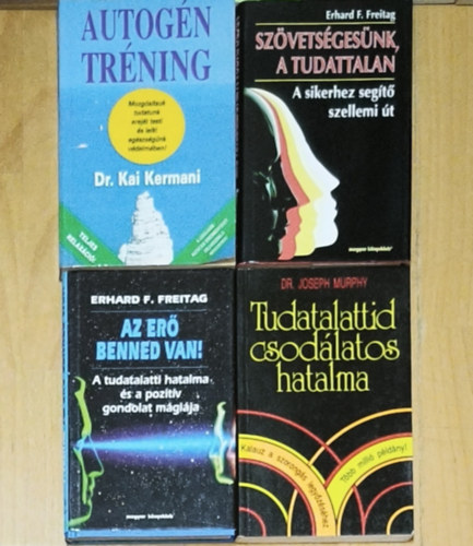 Dr. Kai Kermani, Erhard F. Freitag, Dr. Joseph Murphy - 4db tudatalatti fejlesztéssel kapcsolatos mű - Autogén tréning, Szövetségesünk a tudattalan, Az erő benned van!, Tudatalattid csodálatos hatalma