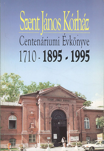 Winkler G�bor dr. (f�szerk.) - A f�v�rosi Szent J�nos K�rh�z Centen�riumi �vk�nyve 1710-1895-1995