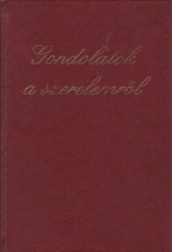 D�vald L�szl� (szerk.) - Gondolatok a szerelemr�l