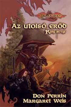 Perrin, Don-Weis, Margaret - Az utolsó erőd (Kang serege. Dragonlance)