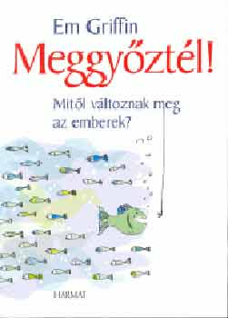 Em Griffin - Meggyztl! - Mitl vltoznak meg az emberek?