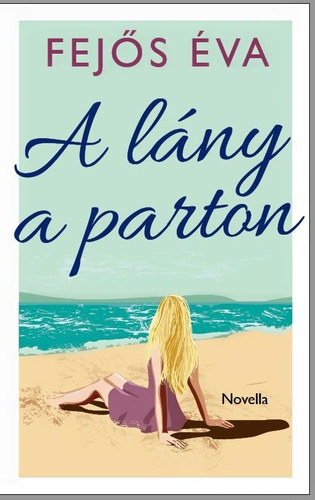 Fejős Éva - A lány a parton - Novella