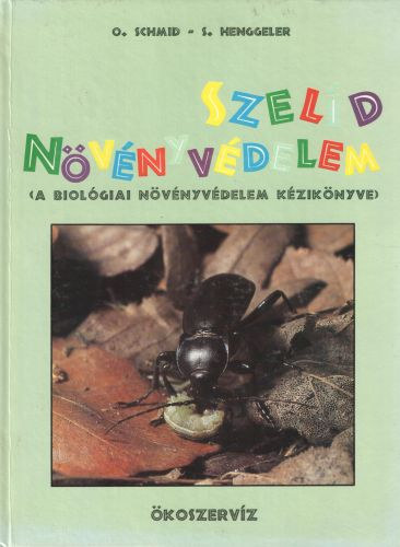 Schmid; Henggeler - Szel�d n�v�nyv�delem
