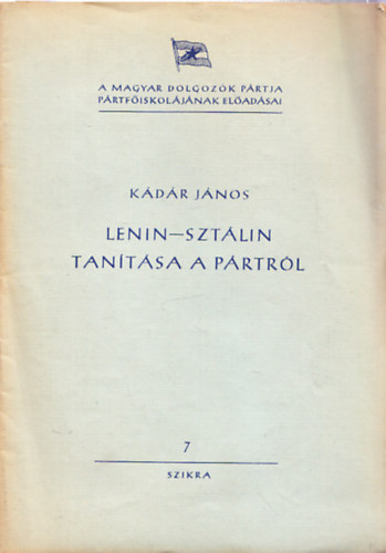 K�d�r J�nos - Lenin-Szt�lin tan�t�sa a p�rtr�l