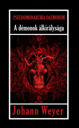 Johann Weyer, - Pseudomonarchia Daemonum