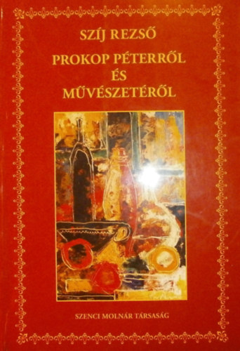 Szj Rezs - Prokop Pterrl s mvszetrl