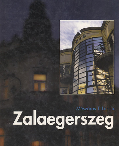 Mszros T. Lszl - Zalaegerszeg - sznes kpesknyve