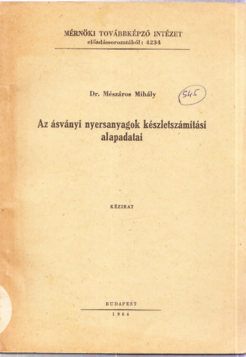 Dr. Mszros Mihly - Az svnyi nyersanyagok kszletszmtsi alapadatai (Kzirat)